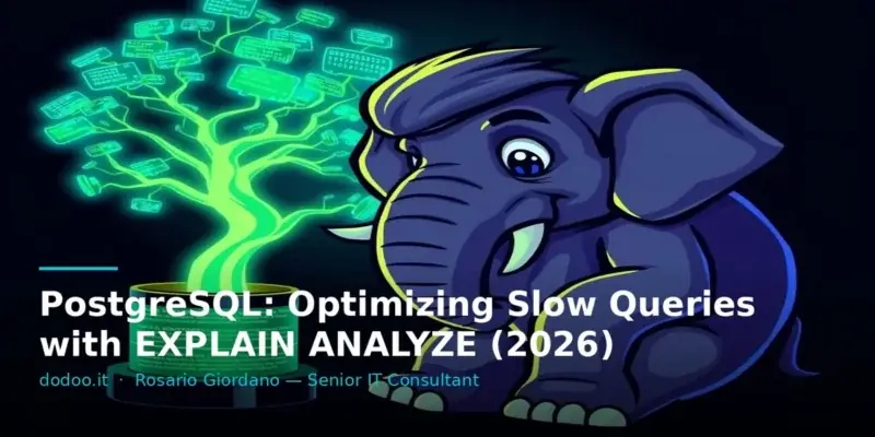 PostgreSQL: Optimizing Slow Queries with EXPLAIN ANALYZE (2026)
