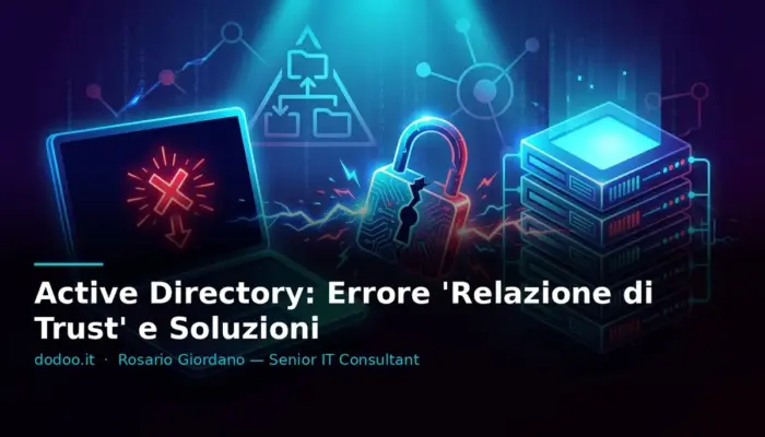 Active Directory: Errore ‘Relazione di Trust’ e Soluzioni
