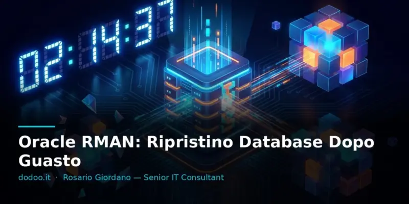 Oracle RMAN: Ripristino Database Dopo Guasto